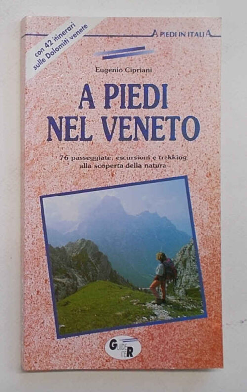 A piedi nel Veneto. CIPRIANI EUGENIO