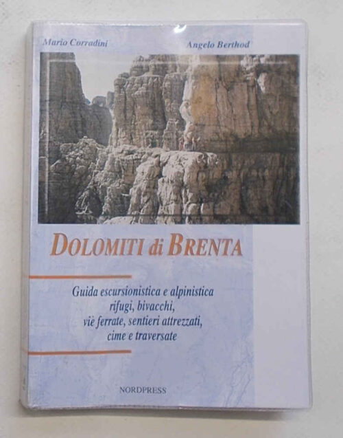 Dolomiti di Brenta. Guida escursionistica e alpinistica  rifugi