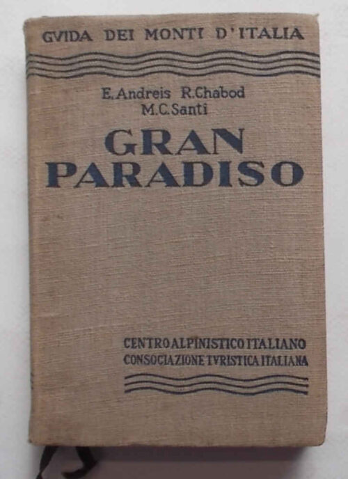 Gran Paradiso. Gran Paradiso. ANDREIS E. - CHABOD R. - SANTI M.C.
